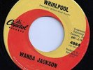 Northern/Mod: WANDA JACKSON Whirlpool 45 CAPITOL Listen