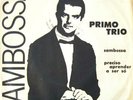PRIMO TRIO OS COBRAS SAMBOSSA 5 SANSA BOSSA NOVA JAZZ SAMBA BRAZIL 7