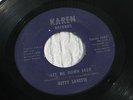 BETTY LAVETTE LET ME DOWN EASY/TICKET TO THE MOON-KAREN 1547, Northern Soul,45
