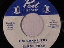 rare Soul 45 CAROL FRAN i'm gonna try PORT Hear
