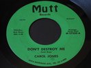 Carol Jones   Don't Destroy Me   Mutt   Detroit northern soul / funk 45 HEAR