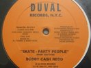 BOBBY CASH REDD Skate- Party People 12