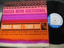 CHARLIE ROUSE-BOSSA NOVA BACCHANAL-BLUE NOTE-DEEP GROOVE MONO-NEW YORK, USA-EAR