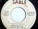 NORTHERN 45-SOULFUL TWINS-I CANT LET YOU GO /I NEED SOM