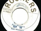 PAUL WHITEMAN - SAY SO - CLASSIC ROCKERS LISTEN
