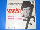 45 Tr -BOF - TENDRE VOYOU - BELMONDO - Musique de MICHEL LEGRAND  - 437263BE
