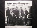 SOOTHSAYERS I Don’t Know Please Don’t Be Mad Acropolis Pic Sleeve Garage 45 HEAR