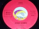 Jesse Gomez 'Lace' on Bax  NORTHERN/MODERN SOUL 45 NEAR MINT