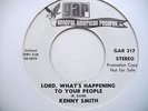 NORTHERN SOUL KENNY SMITH LORD WHATS HAPPENING TO YOUR PEOPLE GAR ORIGINAL DEMO