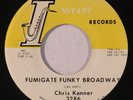 rare Soul Funk 45 CHRIS KENNER fumigate funky broadway INSTANT