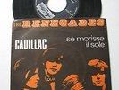 THE RENEGADES-45 GIRI CADILLAC/SE MORISSE IL SOLE-ARISTON VERSIONE ITA AR0137