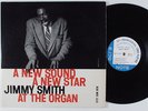 JIMMY SMITH A New Sound A New Star BLUE NOTE 1514 LP Lex mono