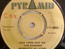 EARLY REGGAE - PYRAMID 6062 - PIONEERS / EASY COME EASY GO