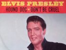 Elvis Presley - Hound Dog/Don't be cruel