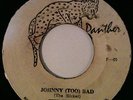 The Slickers 7' Johnny Too Bad / Panther JA Original Press 70's Roots Killer VG+