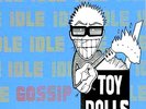 Toy Dolls Idle Gossip 12
