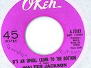 Northern Soul Okeh 45 Walter Jackson It's An Uphill Climb To The Bottom Listen