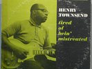Henry Townsend - tired of bein' mistreated - Prestige Bluesville
