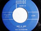THE SILHOUETTES Get A Job/I Am Lonely 1957 JUNIOR 391 45 Doo-Wop R&B