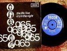 The Q65 LIFE I LIVE/CRY IN THE NIGHT ORIGINAL1966 DUTCH 7