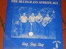 BLUEGRASS SPIRITUALS SING,SING,SING LP PINE TREE OHIO BLUEGRAQSS GOSPEL COUNTRY