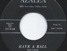 COUNTRY DUDES Have A Ball AZALEA 45 RARE rockabilly ((HEAR))