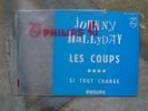 SP RARE JUKEBOX JOHNNY HALLYDAY-LES COUPS- SI TOUT CHANGE