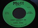 Carol Jones   Don't Destroy Me   Mutt   Detroit northern soul / funk 45 HEAR
