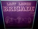BRIGADE  Last Laugh  LP   reissue of private pressing    psych