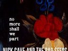 NICK CAVE AND THE BAD SEEDS - NO MORE SHALL WE PART (2LP)