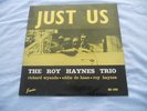 JUST US,THE ROY HAYNES TRIO,1960 ESQUIRE LABEL,RARE JAZZ,EX OR BETTER.