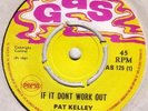 Pat Kelley - If It Don't Work Out / I Am Coming Home (Gas 45 Ex)