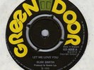 SLIM SMITH - LET ME LOVE YOU ROCK STEADY REGGAE / SKA 45