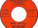 THE LIVE FIVE - WHO KNOWS ORIG NM 45 '67 garage fuzz killer HEAR Piccadilly