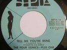 THE FOUR SONICS PLUS ONE Tell Me You're Mine SEPIA NORTHERN SOUL