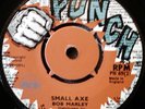 Bob Marley / Dave Barker  SMALL AXE / WHAT A CONFUSION