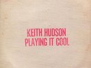 KEITH HUDSON Playing It Cool LP NEW VINYL Joint International Reggae