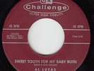 AL LUCAS - Challenge 59050 - Sweet Tooth for My Baby Ruth - ROCKABILLY 45 VG/VG+