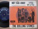 ROLLING STONES- NOT FADE AWAY / LITTLE BY LITTLE  (2 TRACK SINGLE)