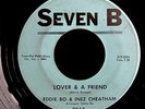 EDDIE BO & INEZ CHEATHAM LOVER & FRIEND * SEVEN B 7017 *  7