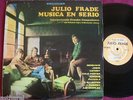 JULIO FRADE Música en serio URUGUAY LP LATIN JAZZ BOSSA SONDOR ORIGINAL