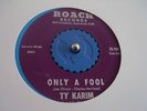 RARE SOUL 45 - Northern TY KARIM ONLY A FOOL & I AIN'T LYING ROACH