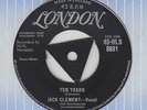 JACK CLEMENT Ten Years / Your Lover Boy (LONDON) Tri Centre UK 45