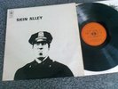 SKIN ALLEY SKIN ALLEY UK CBS CVR AND VINYL EXC COND ORIG ISSUE