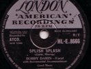BOBBY DARIN RARE 50'S 78RPM - SPLISH SPLASH - JUDY DON'T BE MOODY