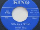 Northern Soul 45 – SHIRLEY WAHLS – Why Am I Crying – KING VG+