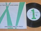 ANOTHER PRETTY FACE - ALL THE BOYS LOVE CARRIE - FIRST ISSUE - GREEN SLEEVE 1979