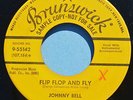 JOHNNY BELL 45 Flip Flop And Fly  BRUNSWICK 55142 VG+  1959  rockabilly PROMO