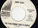 R&B POPCORN New breed Judy Clay EMBER 1085 (( HEAR )) Do you think that's right