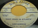 Rare Country Bopper 45: Luke Gordon on Blue Ridge 506-  Eight Years in Atlanta